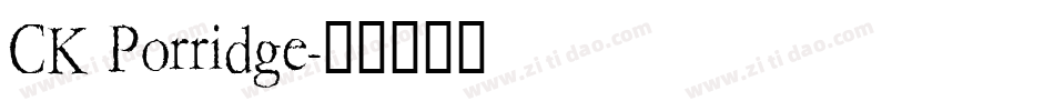 CK Porridge字体转换